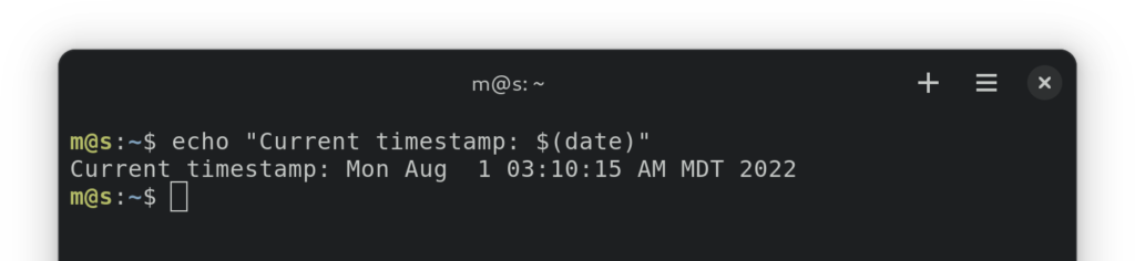 Using command substitution to print the current timestamp