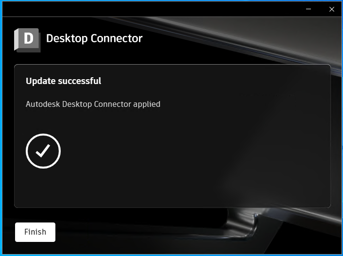 The Autodesk Desktop Connector is now installed
