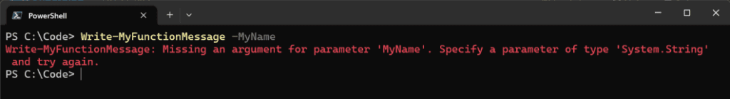 Write-MyFunctionMessage -MyName parameter error in action