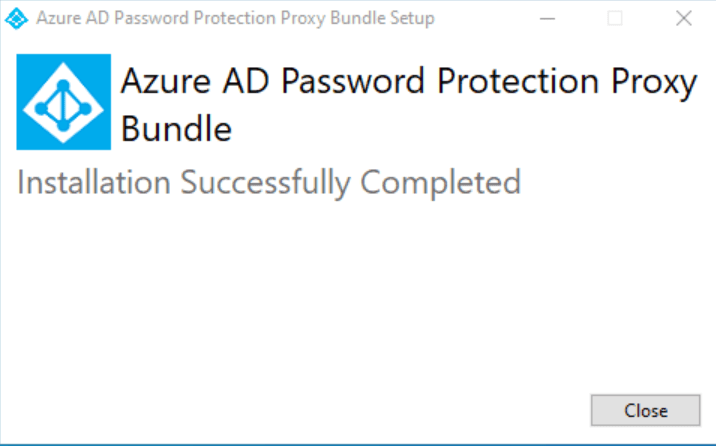 Successful installation of the Azure AD Password Protection Proxy bundle