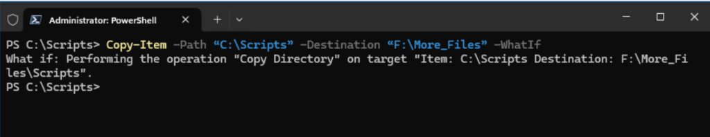 Seeing what would happen if running a command using -WhatIf
